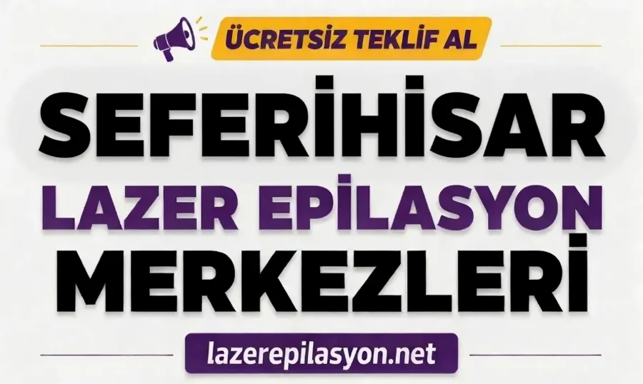 Seferihisar Lazer Epilasyon